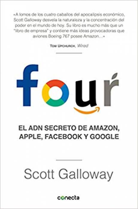 Four: El ADN secreto de Amazon, Apple, Facebook y Google