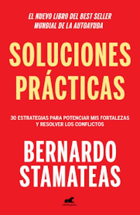 Soluciones prácticas: 30 estrategias para potenciar mis fortalezas y resolver los conflictos