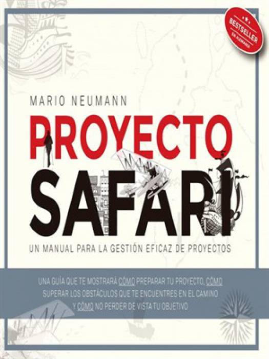 Proyecto Safari: Un manual para la gestión eficaz de proyectos