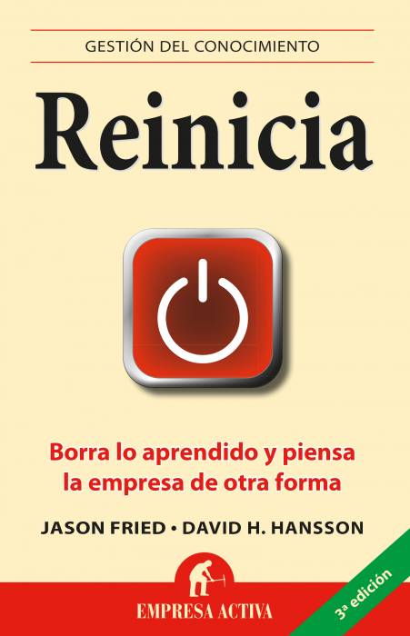 Reinicia: borra lo aprendido y piensa la empresa de otra forma