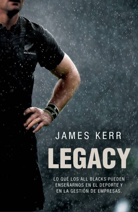 Legacy. Lo que los All Blacks pueden enseñarnos en la gestión de empresas