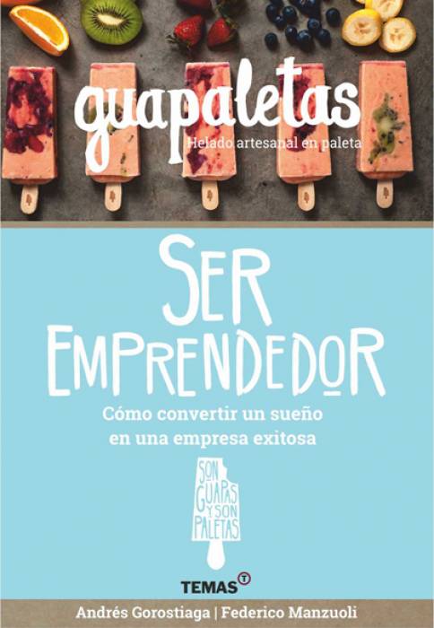 Guapaletas: Ser Emprendedor