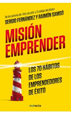 Misión emprender: los 70 hábitos de los emprendedores de éxito