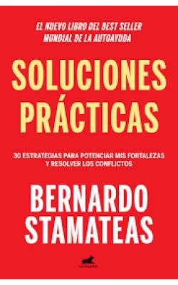 Soluciones prácticas: 30 estrategias para potenciar mis fortalezas y resolver los conflictos