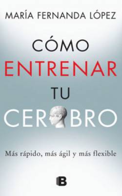 Cómo entrenar tu cerebro