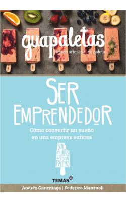 Guapaletas: Ser Emprendedor
